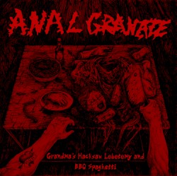 Grandma's Hacksaw Lobotomy and BBQ Spaghetti