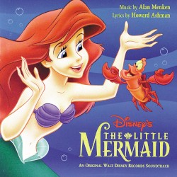 The Little Mermaid: An Original Walt Disney Records Soundtrack