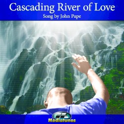 Cascading River of Love