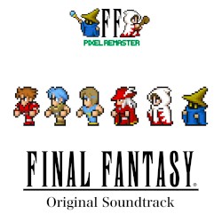 FINAL FANTASY I PIXEL REMASTER Original Soundtrack