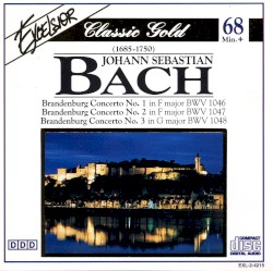 Classic Gold: Brandenburg Concertos nos. 1, 2, 3