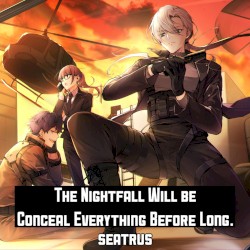 The Nightfall Will Be Conceal Everything Before Long.