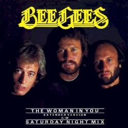 The Woman In You (Extended Version) / Saturday Night Mix