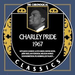 The Chronogical Classics: Charley Pride 1967