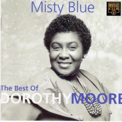 Misty Blue: The Best of Dorothy Moore