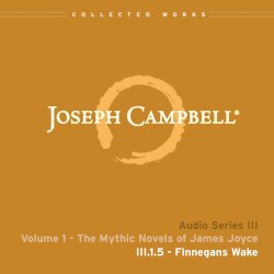 The Mythic Novels of James Joyce, Lecture 5: Finnegans Wake