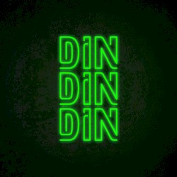 Din din din