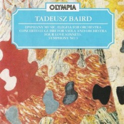 Epiphany Music / Elegia / Concerto Lugubre for Viola and Orchestra / Four Love Sonnets / Symphony no. 3