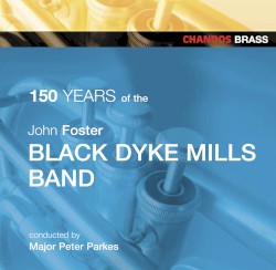 150 Years Of Black Dyke Mills Band