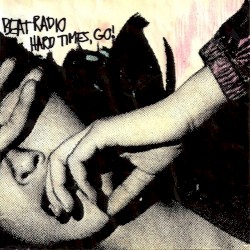 Hard Times Go, Part 1