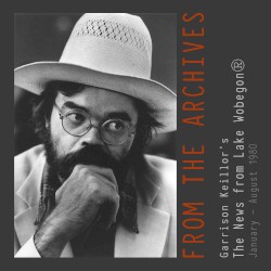 From the Archives: The News From Lake Wobegon, January – August 1980