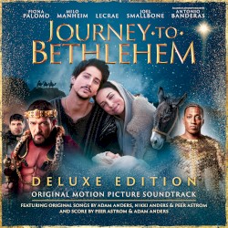 Journey to Bethlehem: Original Motion Picture Soundtrack (deluxe edition)