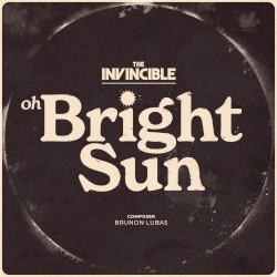 Oh Bright Sun (from The Invincible Original Game Soundtrack)