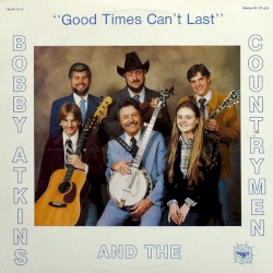 Good Times Can’t Last