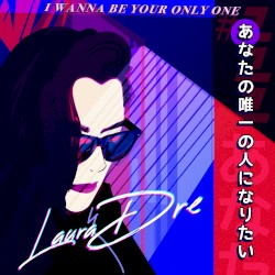 I Wanna Be Your Only One