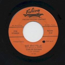 Qué seas feliz / Camino inseguro