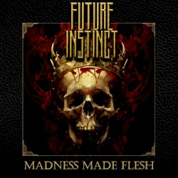 Madness Made Flesh