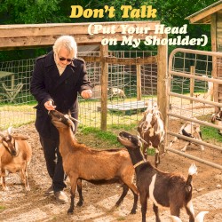 Don’t Talk (Put Your Head on My Shoulder)
