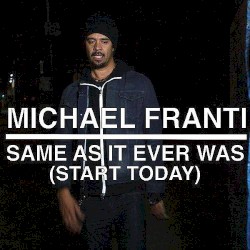 Same As It Ever Was (Start Today)