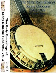 The Early Recordings of Sonny Osborne 1952-1953, Vol. 3