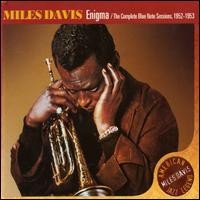 Enigma / The Complete Blue Note Sessions, 1952 - 1953