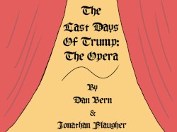 The Last Days of Trump: The Opera