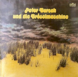 Peter Bursch und die Bröselmaschine