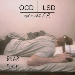 OCD, LSD, And A Shit E.P.