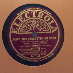 Have You Forgotten So Soon / Did You Mean It?