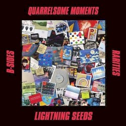 Quarrelsome Moments: B-Sides and Rarities