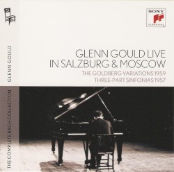 Live In Salzburg & Moscow - Goldberg Variations, Sinfonias (Gould)
