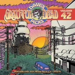 Dave’s Picks, Volume 42: Winterland, San Francisco, CA · 2/23/74