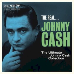 The Real... Johnny Cash