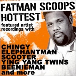 Fatman Scoop’s Hottest