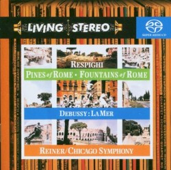 Respighi: Pines of Rome / Fountains of Rome / Debussy: La Mer