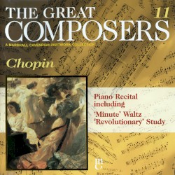 The Great Composers: Chopin - Piano Recital