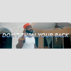 Dont Turn Your Back