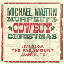Cowboy Christmas: Live from the Paramount, Austin, TX