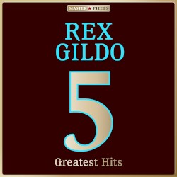 Masterpieces presents Rex Gildo: 5 Greatest Hits