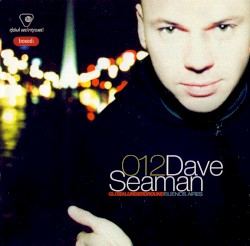 Global Underground 012: Dave Seaman in Buenos Aires