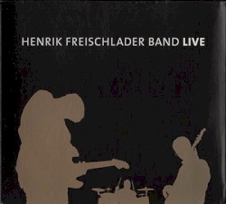 Henrik Freischlader Band Live