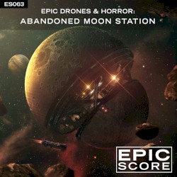 Epic Drones & Horror: Abandoned Moon Station