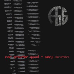 For Greater Good + Kenji Siratori