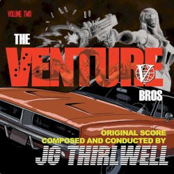 The Venture Bros. Volume Two: The Music of JG Thrilwell