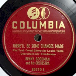 There'll Be Some Changes Made / Jumpin' at the Woodside