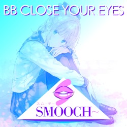 bb close your eyes