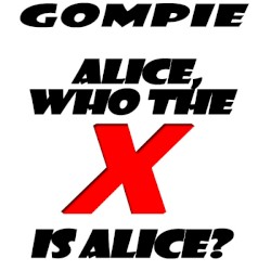 Alice, Who the X is Alice?