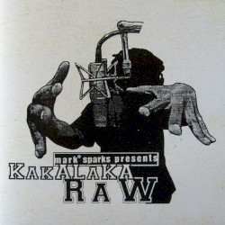 Mark Sparks Presents Kakalaka Raw