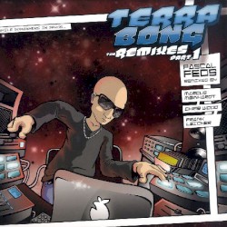 Terra Bong the Remixes Part 1