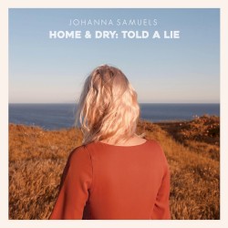 Home & Dry: Told a Lie